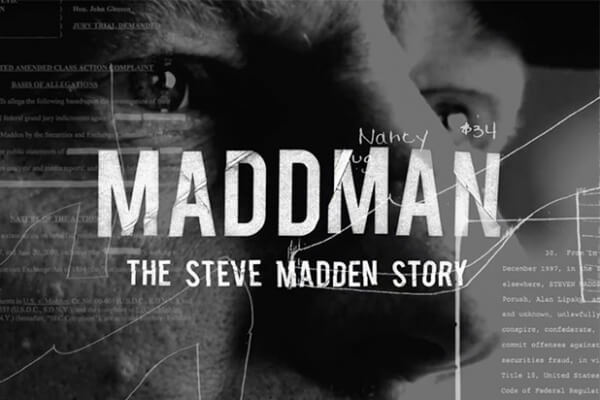 "Maddman",  ντοκιμαντέρ για την ταραχώδη ζωή του Αμερικανού σχεδιαστή υποδημάτων Στιβ Μάντεν